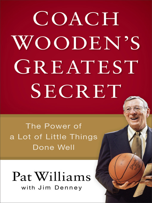 Title details for Coach Wooden's Greatest Secret by Pat Williams - Wait list